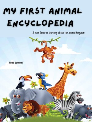cover image of My First Animal Encyclopedia
